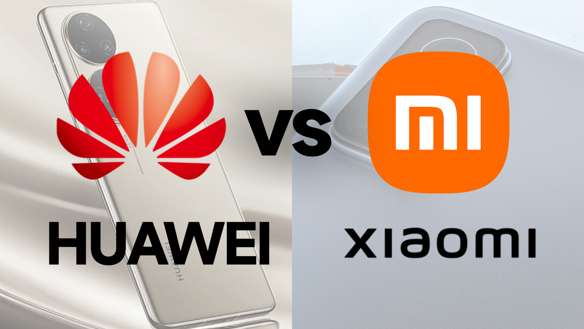 Huawei & Xiaomi